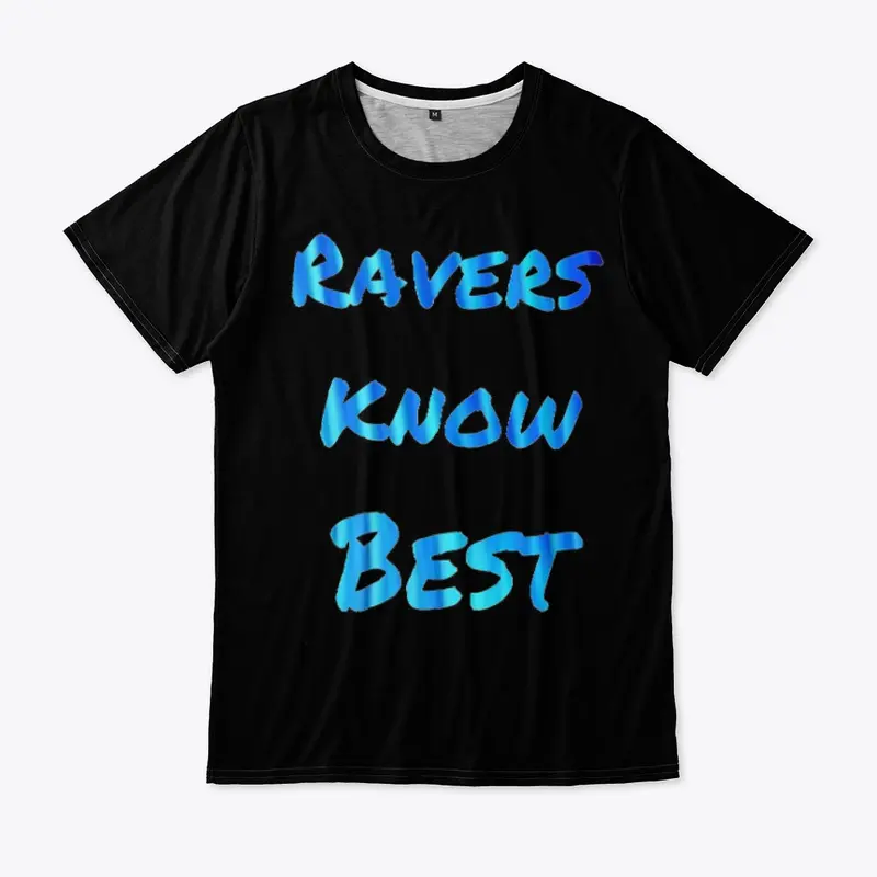 Ravers Know Best Slogan Tee