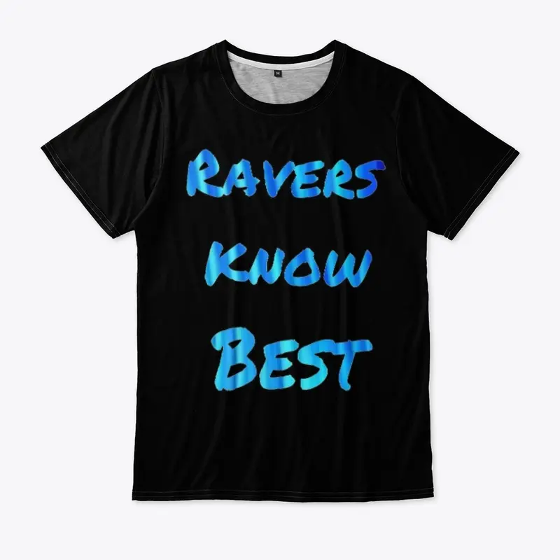 Ravers Know Best Slogan Tee