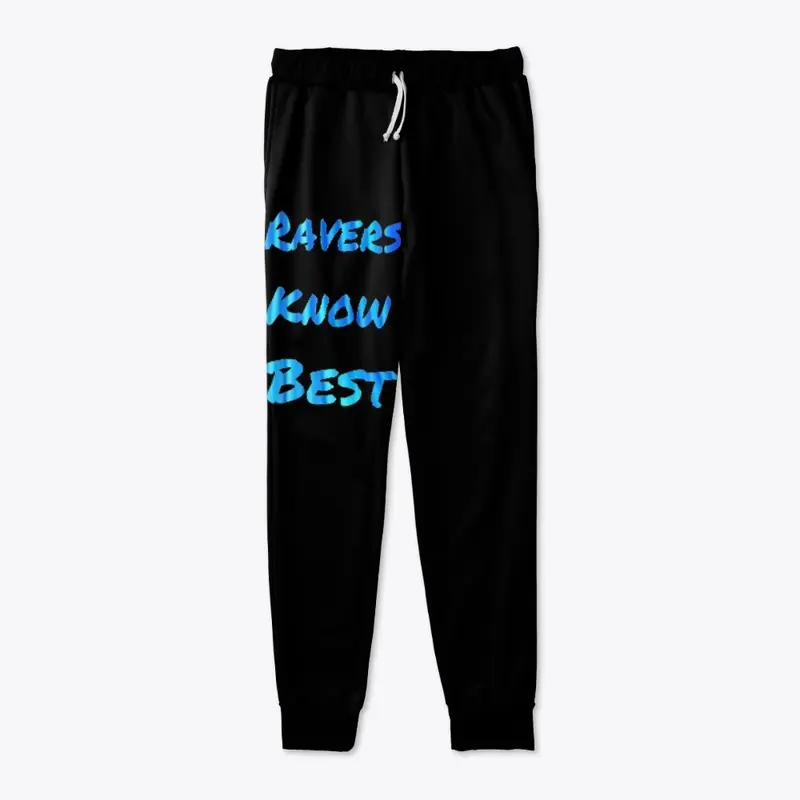 Ravers Know Best Slogan Joggers